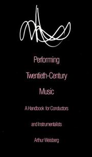 Performing Twentieth-Century Music by Arthur Weisberg