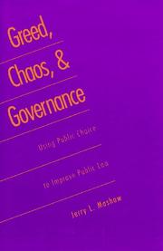 Cover of: Greed, chaos, and governance: using public choice to improve public law