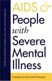 Cover of: AIDS and People with Severe Mental Illness: A Handbook for Mental Health Professionals