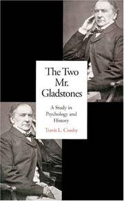 Cover of: The two Mr. Gladstones: a study in psychology and history