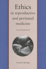 Cover of: Ethics in reproductive and perinatal medicine by Carson Strong