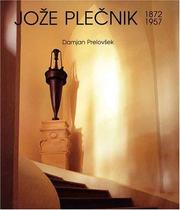Cover of: Joze Plečnik, 1872-1957 by Damjan Prelovšek