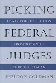Cover of: Picking federal judges: lower court selection from Roosevelt through Reagan