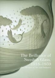 Cover of: The brilliance of Swedish glass, 1918-1939: an alliance of art and industry