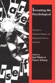 Cover of: Inventing the Psychological: Toward a Cultural History of Emotional Life in America