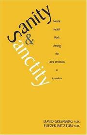 Cover of: Sanity and Sanctity: Mental Health Work Among the Ultra-Orthodox in Jerusalem