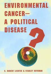 Cover of: Environmental cancer-- a political disease? by S. Robert Lichter