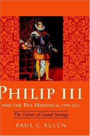 Cover of: Philip III and the Pax Hispanica, 1598-1621 by Paul C. Allen