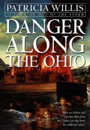 Cover of: Danger Along the Ohio (An Avon Camelot Book)
