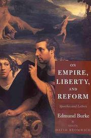 On Empire, Liberty, and Reform by Edmund Burke