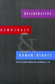 Deliberative Democracy and Human Rights by Harold Koh, Harold Hongju Koh, Ronald Slye