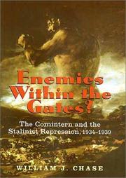 Cover of: Enemies within the Gates?: The Comintern and the Stalinist Repression, 1934-1939