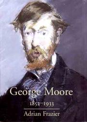 Cover of: George Moore, 1852-1933 by Adrian Woods Frazier