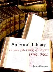Cover of: America's library: the story of the Library of Congress, 1800-2000