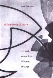 Cover of: Visible Deeds of Music: Art and Music from Wagner to Cage