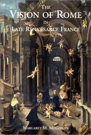 Cover of: The vision of Rome in late Renaissance France by Margaret M. McGowan