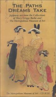 Cover of: The Paths Dreams Take Japanese Art in the Collections of Mary Griggs Burke, CD-ROM