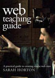 Cover of: Web Teaching Guide: A Practical Approach to Creating Course Web Sites