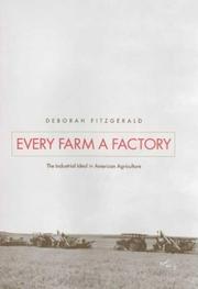 Every Farm a Factory by Deborah Fitzgerald