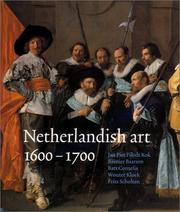 Cover of: Netherlandish Art by Reinier J. Baarsen, Bart Cornelis, Jan Piet Filedt Kok, Wouter Th. Kloek, Guido Jansen, Frits Scholten, Arie Wallert, Reinier Baarsen