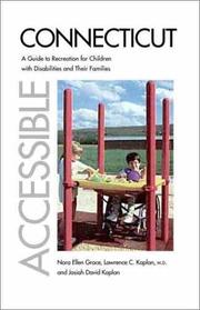 Cover of: Accessible Connecticut by Nora Ellen Groce, Lawrence C. Kaplan, Josiah David Kaplan, Lawrence Kaplan