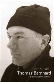 Cover of: Thomas Bernhard: the making of an Austrian