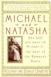 Cover of: Michael and Natasha: The Life And Love Of Michael ll, The Last Of The Romanov Tsars