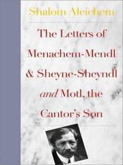 Cover of: The Letters of Menakhem-Mendl, Sheyne-Sheyndl and Motl. the Cantor's Son by Sholem Aleichem