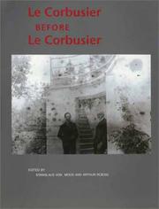 Cover of: Le Corbusier Before le Corbusier: Architectural Studies, Interiors, Painting and Photography, 1907-1922
