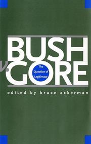 Cover of: Bush v. Gore: The Question of Legitimacy