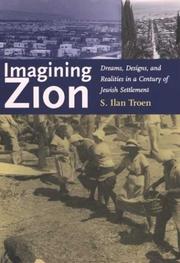 Cover of: Imagining Zion: Dreams, Designs, and Realities in a Century of Jewish Settlement