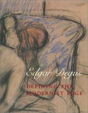Cover of: Edgar Degas: Defining the Modernist Edge (Yale University Art Gallery)