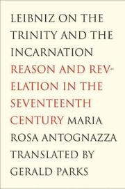 Cover of: Leibniz on the Trinity and the Incarnation | Maria Rosa Antognazza