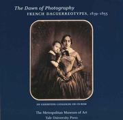 Cover of: The Dawn of Photography: French Daguerreotypes, 1839-1855