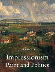 Cover of: Impressionism: Paint and Politics