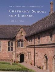 Cover of: The history and architecture of Chetham's School and Library by Clare Hartwell