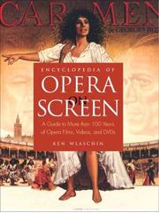 Cover of: Encyclopedia of Opera on Screen: A Guide to More Than 100 Years of Opera Films, Videos, and DVDs