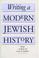 Cover of: Writing a Modern Jewish History