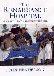 Cover of: The Renaissance Hospital: Healing the Body and Healing the Soul