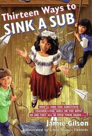 Cover of: Thirteen ways to sink a sub by Jamie Gilson