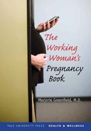 Cover of: The Working Woman's Pregnancy Book (Yale University Press Health & Wellness) by Marjorie Greenfield