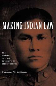 Cover of: Making Indian Law: The Hualapai Land Case and the Birth of Ethnohistory