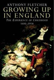Cover of: Growing Up in England: The Experience of Childhood 1600-1914