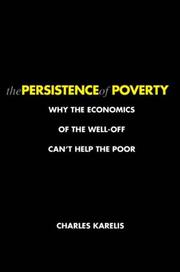 The Persistence of Poverty by Charles H. Karelis