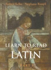 Cover of: Learn to Read Latin, Part 1 by Andrew Keller, Stephanie Russell