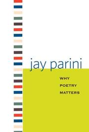 Cover of: Why Poetry Matters (Why X Matters) by Jay Parini