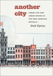 Cover of: Another City: Urban Life and Urban Spaces in the New American Republic