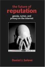 Cover of: The Future of Reputation: Gossip, Rumor, and Privacy on the Internet