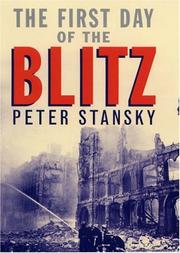 Cover of: The First Day of the Blitz by Peter Stansky