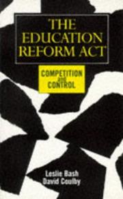 Cover of: The Education Reform Act: Competition and Control
